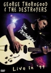 George Thorogood & The Destroyers Live in '99